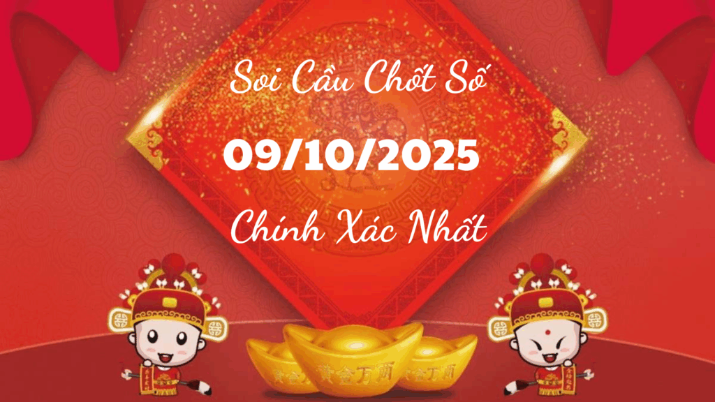 Rồng Bạch Kim 555 dự đoán KQXS Miền Bắc ngày 09/10/2025